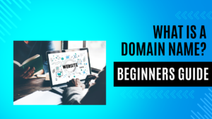 What is a domain name? (beginners guide)